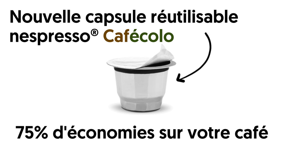 Nouvelle capsule réutilisable nespresso Cafécolo